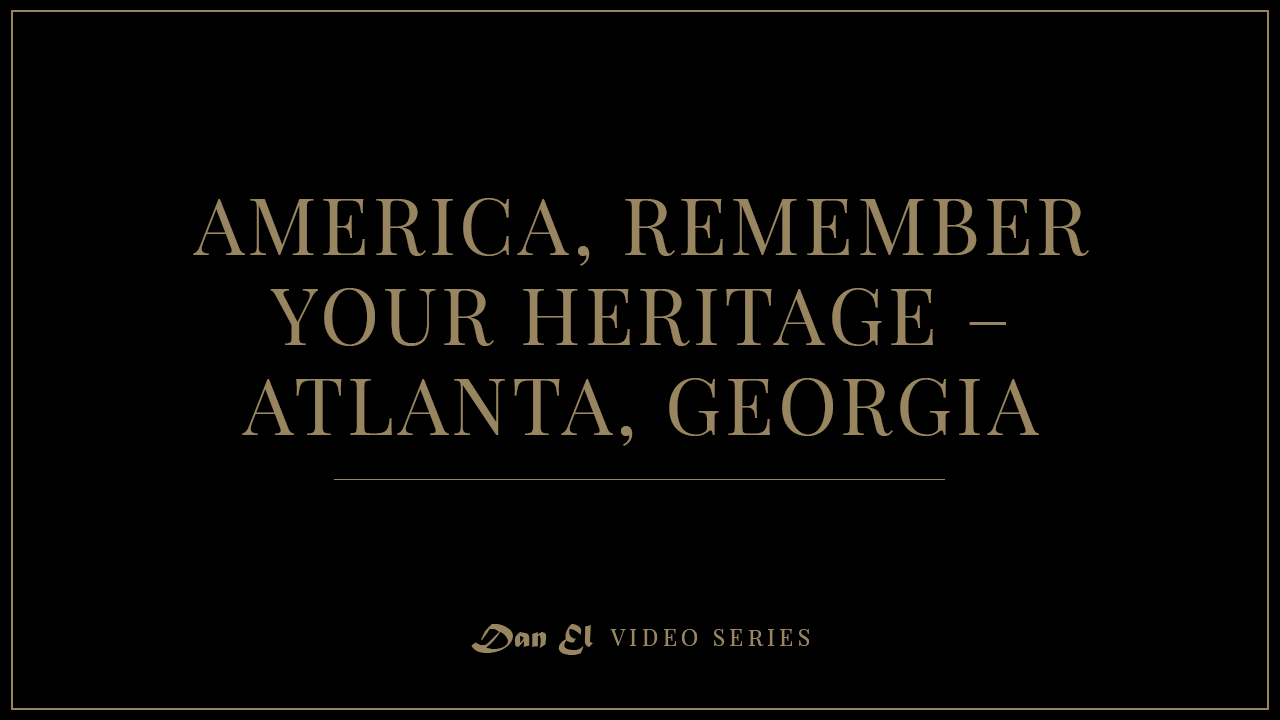 America, Remember Your Heritage  – Atlanta, Georgia
